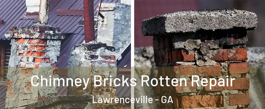  Chimney Bricks Rotten Repair Lawrenceville - GA