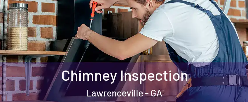  Chimney Inspection Lawrenceville - GA