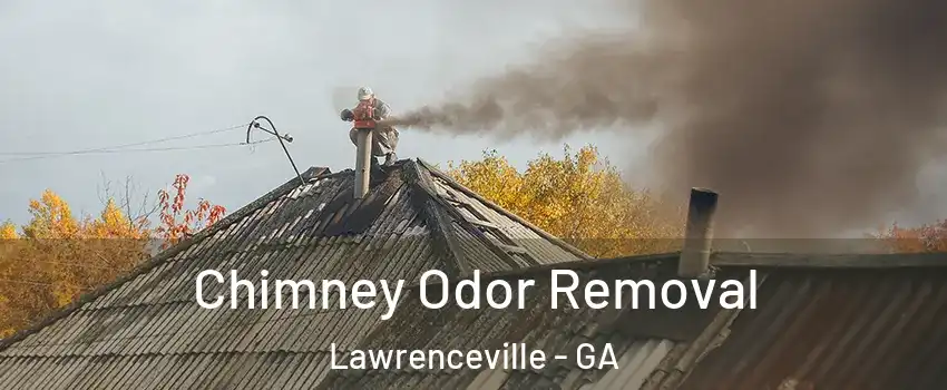  Chimney Odor Removal Lawrenceville - GA