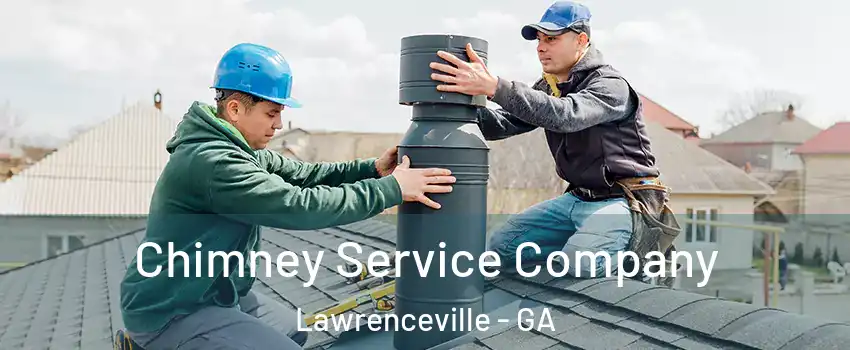  Chimney Service Company Lawrenceville - GA