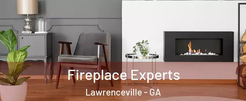  Fireplace Experts Lawrenceville - GA