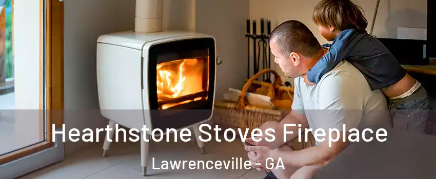  Hearthstone Stoves Fireplace Lawrenceville - GA