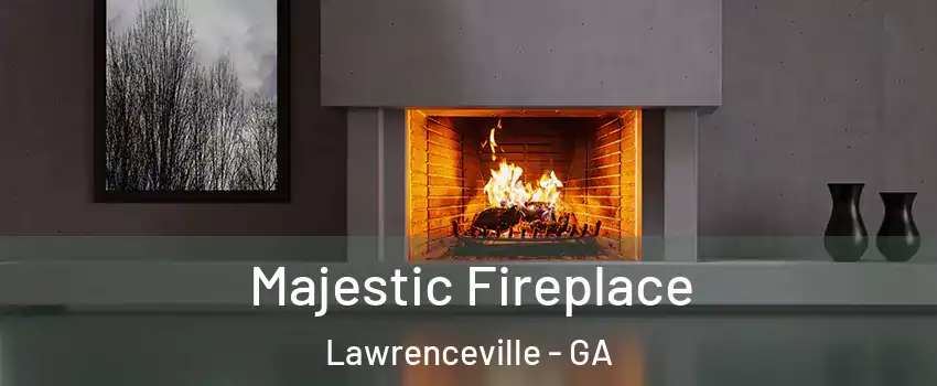  Majestic Fireplace Lawrenceville - GA