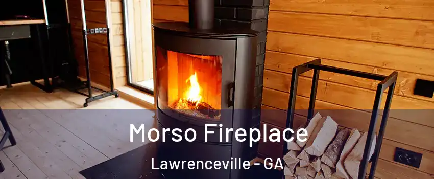  Morso Fireplace Lawrenceville - GA