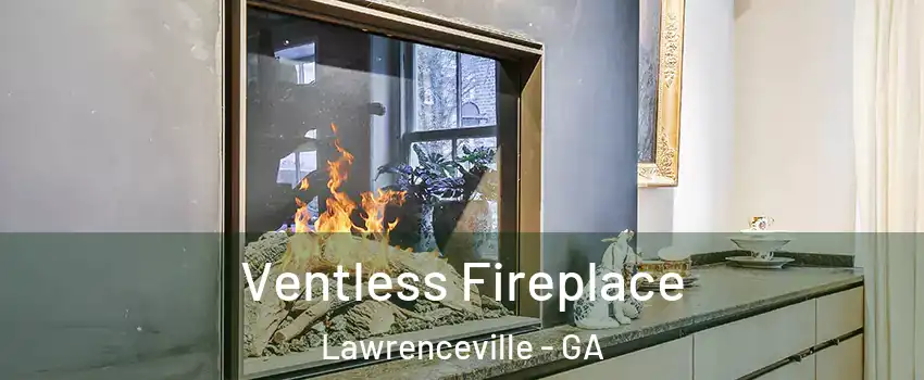  Ventless Fireplace Lawrenceville - GA